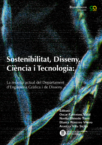 Cubierta para Sostenibilitat, Disseny, Ciència i Tecnologia: La recerca actual del Departament d’Enginyeria Gràfica i de Disseny